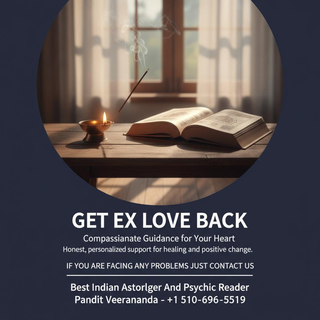 How to Get Ex Love Back in California With Vedic Guidance Get ex love back consultation with experienced Indian astrologer in California