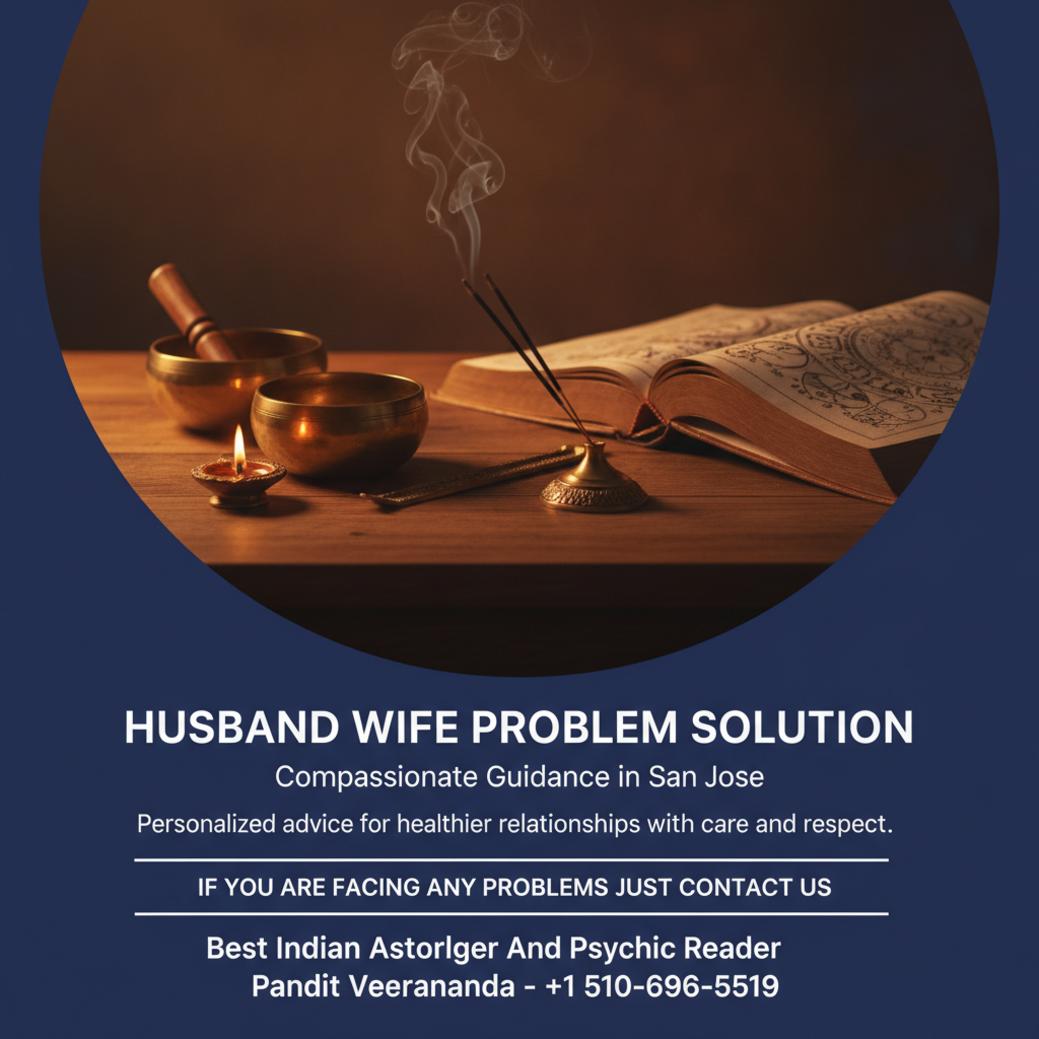 husband wife problem solution astrology tools peaceful setting San Jose